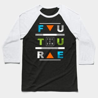 future free typography Baseball T-Shirt